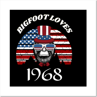 Bigfoot loves America and People born in 1968 Posters and Art